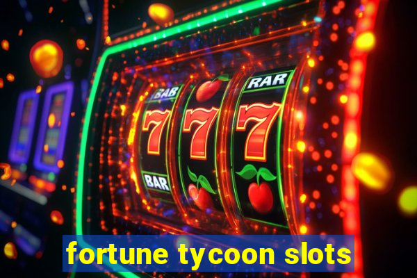 fortune tycoon slots